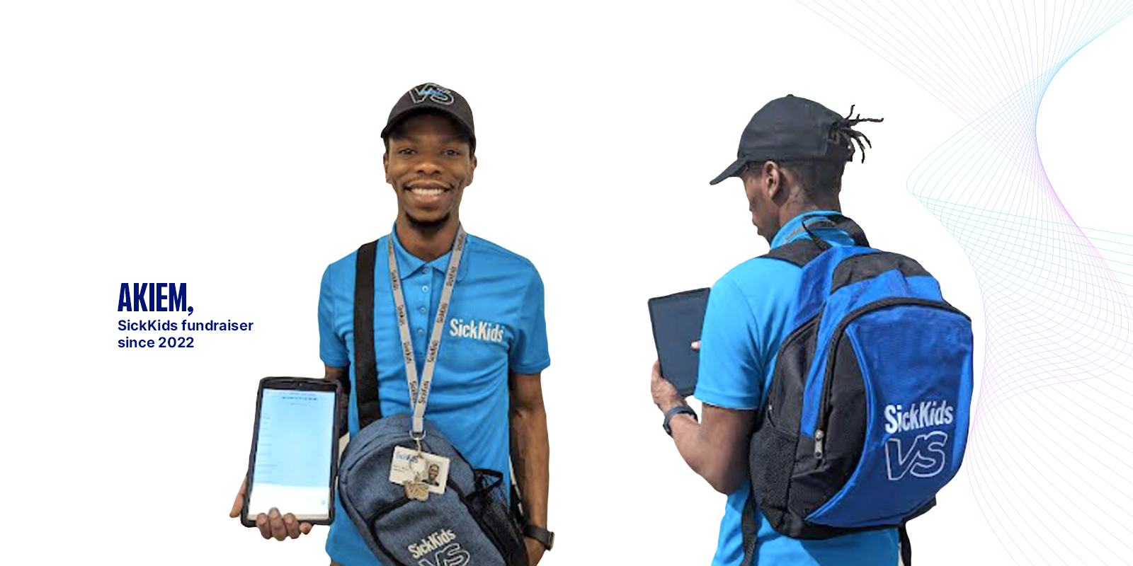 Akiem, SickKids Canvasser